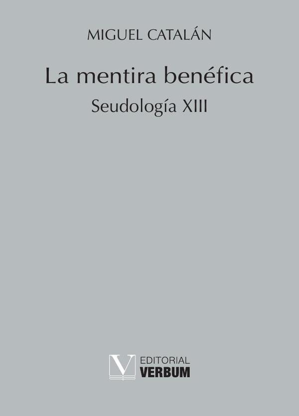 La mentira benéfica:Seudología XIII