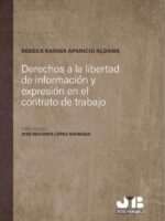 Derechos a la libertad de información y expresión en el contrato de trabajo