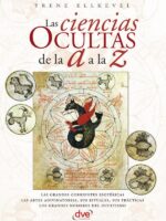 Las ciencias ocultas de la A a la Z:Enciclopedia práctica del esoterismo