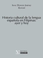 Historia cultural de la lengua española en Filipinas: ayer y hoy