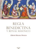 Regla Benedictina y ritual masónico
