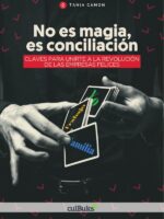 No es magia, es conciliación:Claves para unirte a la revolución de las empresas felices