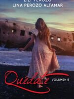 Quédate 5:libro 5 saga