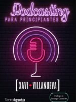 Podcasting para principiantes:Cómo crear un podcast paso a paso