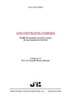 Los contratos conexos:Estudios de supuestos concretos y ensayo de una construcción doctrinal