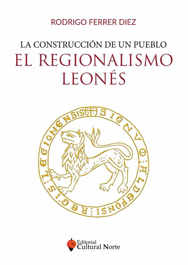 El regionalismo leonés :La construcción de un pueblo