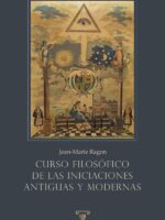 Curso filosófico de las Iniciaciones antiguas y modernas