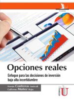 Opciones reales, enfoque para las decisiones de inversión bajo alta incertidumbre