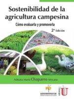 Sostenibilidad de la agricultura campesina. cómo evaluarla y promoverla