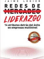 Redes de Liderazgo:14 atributos detrás del éxito en empresas multinivel