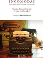 Incómodas:Escritoras españolas en el franquismo