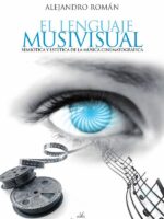 El lenguaje musivisual:Semiótica y estética de la música cinematográfica
