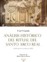 Análisis histórico del ritual del Santo Arco Real