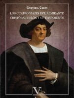 Los cuatro viajes del Almirante Cristóbal Colón y su testamento