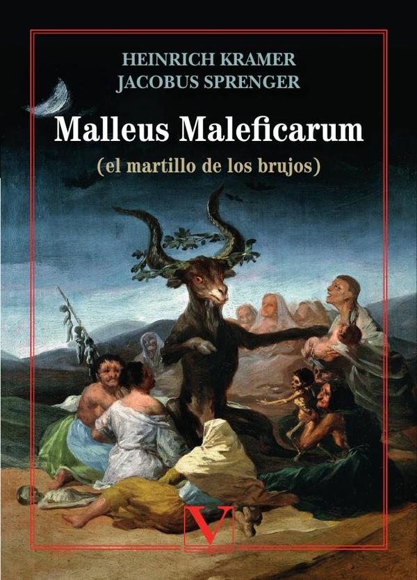 Malleus Maleficarum:(el martillo de los brujos)