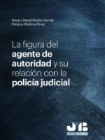 La figura del agente de autoridad y su relación con la policía judicial