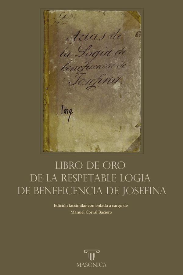 Libro de Oro de la Respetable Logia de Beneficencia de Josefina:Actas de la Logia de Beneficencia de Josefina