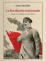 La Revolución traicionada:¿Qué es y adónde va la URSS?