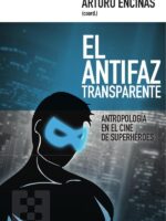 El antifaz transparente:Antropología en el cine de superhéroes