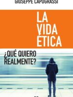La vida ética:¿Qué quiero realmente?