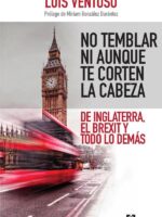 No temblar ni aunque te corten la cabeza:De Inglaterra, el Brexit y todo lo demás