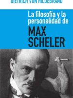 La filosofía y la personalidad de Max Scheler