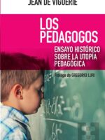 Los pedagogos:Ensayo histórico sobre la utopía pedagógica