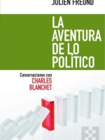La aventura de lo político:Conversaciones con Charles Blanchet