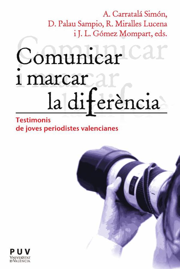Comunicar i marcar la diferència:Testimonis de joves periodistes valencianes