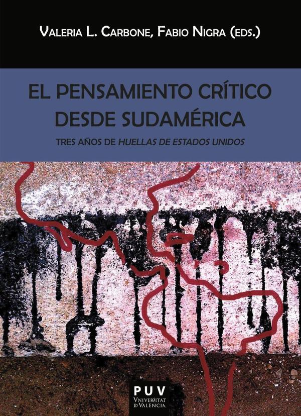 El pensamiento crítico desde Sudamérica:Tres años de «Huellas de Estados Unidos»