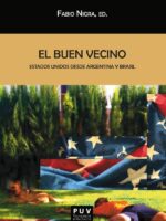 El buen vecino:Estados Unidos desde Argentina y Brasil
