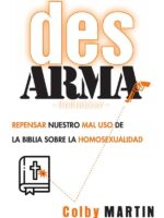 DesARMAr:Repensar nuestro mal uso de la Biblia sobre la Homosexualidad