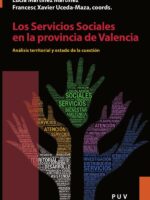 Los Servicios Sociales en la provincia de Valencia:Análisis territorial, estado de la cuestión