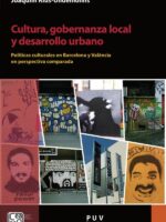 Cultura, gobernanza local y desarrollo urbano:Políticas culturales en Barcelona y València en perspectiva comparada