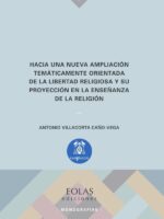 Hacia una nueva ampliación temáticamente orientada de la libertad religiosa y su proyección en la enseñanza de la religión