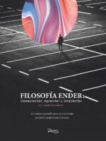 Filosofía Ender:Desaprender, aprender y emprender