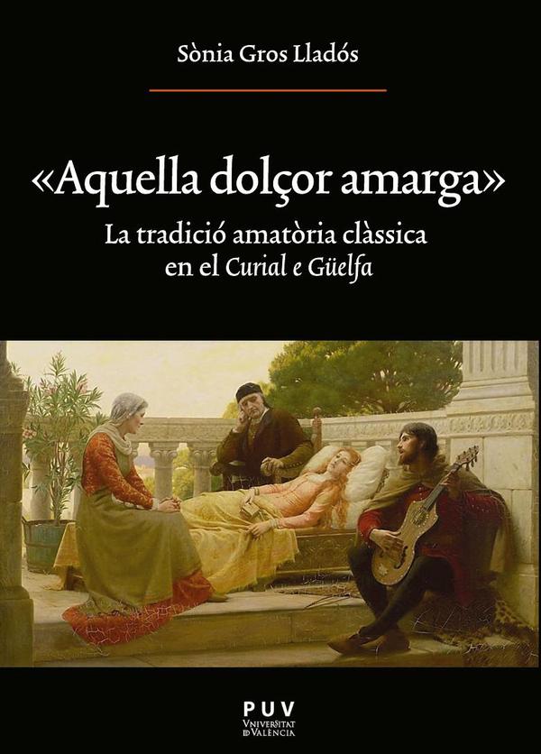 Aquella dolçor amarga:La tradició amatòria clàssica en el »Curial e Güelfa»
