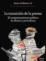 La transición de la prensa:El comportamiento político de diarios y periodistas