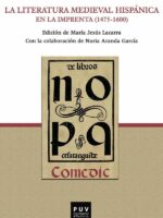 La literatura medieval hispánica en la imprenta (1475-1600)