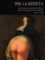 Per la reixeta:Sol·licitació sexual en confessió davant la Inquisició de València (1651-1819)