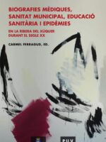 Biografies mèdiques, sanitat municipal, educació sanitària i epidèmies en la Ribera del Xúquer durant el segle XX