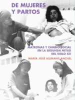 De mujeres y partos:Matronas y cambio social en la segunda mitad del siglo XX