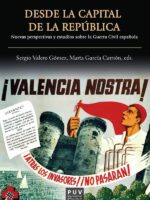 Desde la capital de la República:Nuevas perspectivas y estudios sobre la Guerra Civil Española