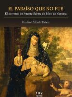 El paraíso que no fue:El convento de Nuestra Señora de Belén de Valencia