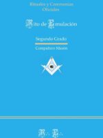 Ritual de Segundo Grado del Rito de Emulación:(Compañero Masón)