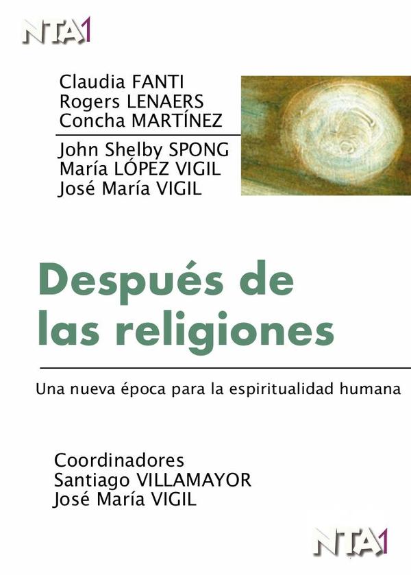 Despúes de las religiones:Una nueva época para la espiritualidad humana