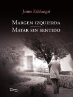 Margen Izquierda:Matar sin sentido.