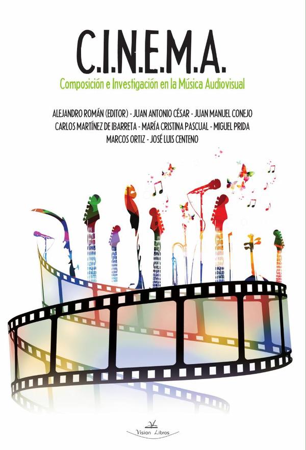 C.i. N.e. M.a. :Composición e Investigación en la Música Audiovisual