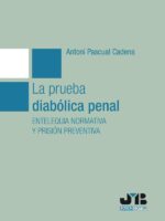 La prueba diabólica penal:Entelequia normativa y prisión preventiva
