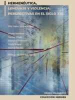 Hermenéutica, lenguaje y violencia:Perspectivas en el siglo XXI